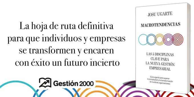 "Macrotendencias", de Josu Ugarte, Top 100 conferenciante de Management y liderazgo de Thinking Heads