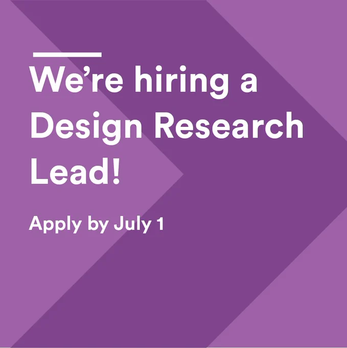 We are announcing the search for a new Design Research Lead. Applications are due July 1st.
