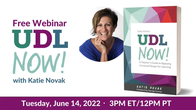 Free Webinar: UDL Now with Katie Novak - June 14th