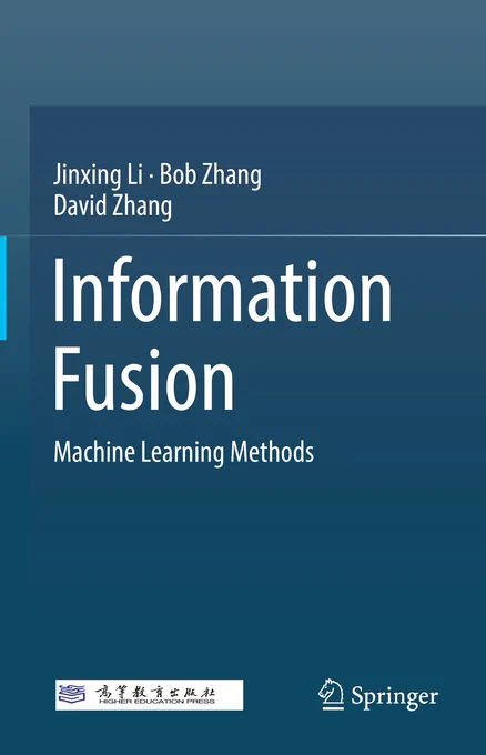 Jinxing Li, Bob Zhang, David Zhang: Information Fusion

Reviews state-of-the-art techniques for information fusion

Presents typical applications of information fusion, ranging from low-level to high-level tasks

Demonstrates the benefits of applying advanced techniques in information fusion