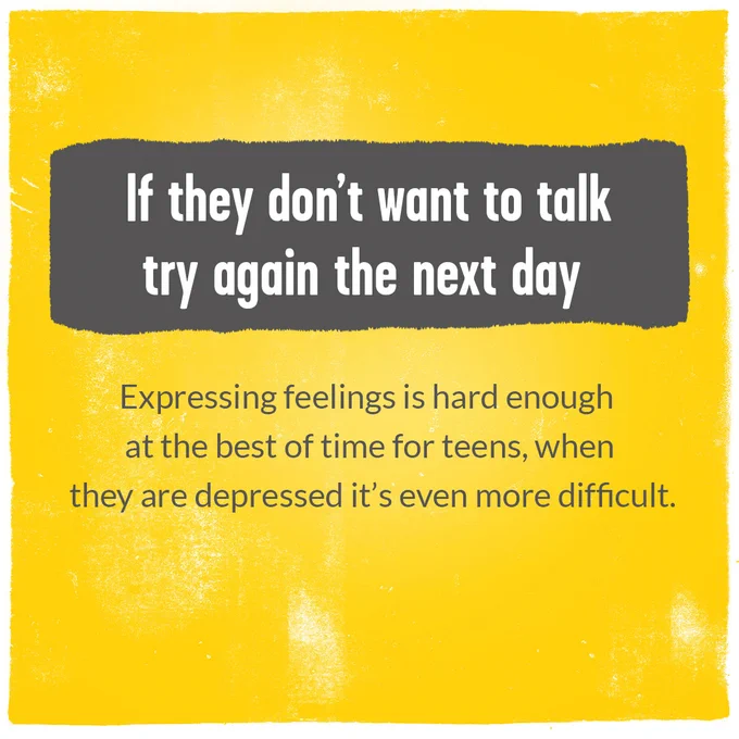 If they don't want to talk, try again the next day. Expressing feeling is hard enough at the best of time for teens, when they are depressed it's even more difficult. 