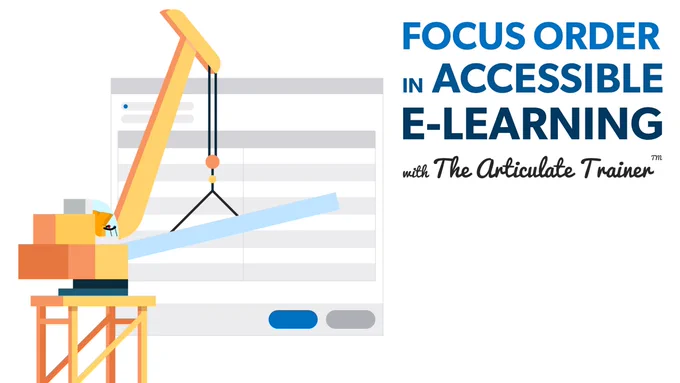 Focus Order in Accessible e-Learning with The Articulate Trainer TM