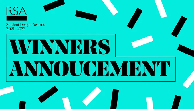 A turquoise card with black and white confetti. It says RSA Student Design Awards 2021-22 Winners Announcement. 