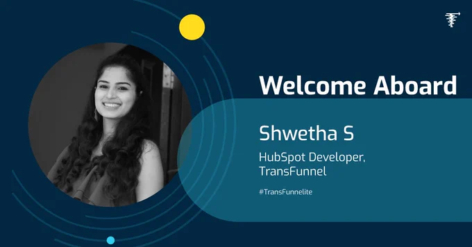 Welcoming Shwetha S to the TransFunnel family!   Now a proud TransFunnelite, Shwetha has joined us as a HubSpot Developer.