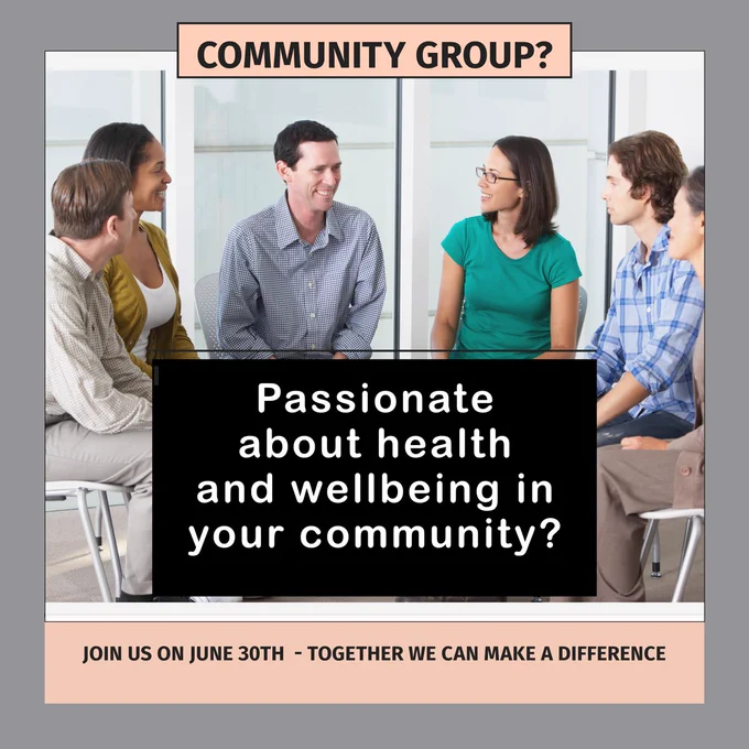 Community Group? Passionate about health and wellbeing in your community? Join us on June 20th - together we can make a difference.