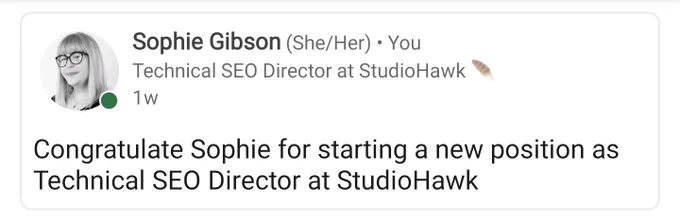 LinkedIn update post saying "congratulate Sophie for starting a new position as technical SEO Director at StudioHawk 