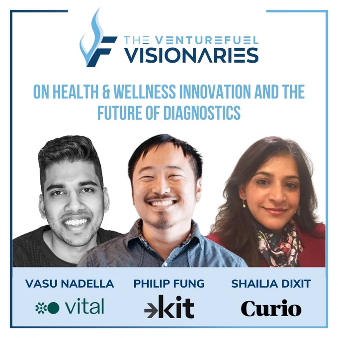 VentureFuel Visionaries: On Health & Wellness Innovation and the Future of Diagnostics