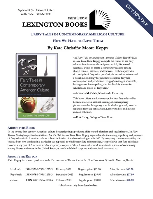 The image is a flier including the book title and reviews. The discount code is LXFANDF30. Full details can be found on the Lexington Books sales page: https://rowman.com/ISBN/9781793612779/Fairy-Tales-in-Contemporary-American-Culture-How-We-Hate-to-Love-Them