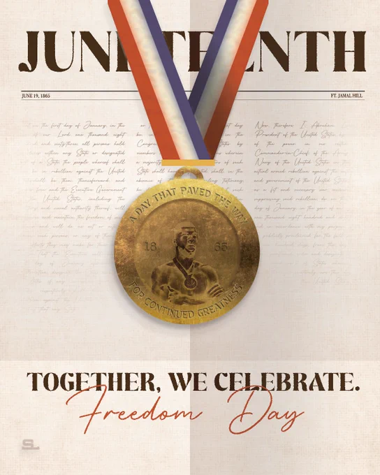 Illustrated graphic with the Emancipation Proclomation in the background with a gold medal saying "A Day that Paved the Way for Continued Greatness." and showing Jamal Hill on the medal while he wears a medal. Text includes "Together, we celebrate. Freedom Day."