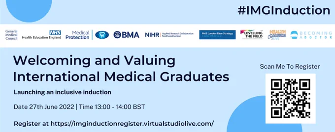 Welcoming and valuing International Medical Graduates. Launching an inclusive induction on 27th June 2022, at 13:00 - 14:00 BST