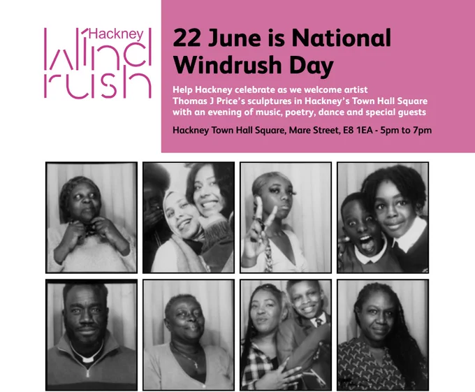 Poster promoting an evening of music, poetry and dance in Hackney on National Windrush Day to celebrate the unveiling of sculptures in Hackney Town Hall Square in honour of the Windrush generation.