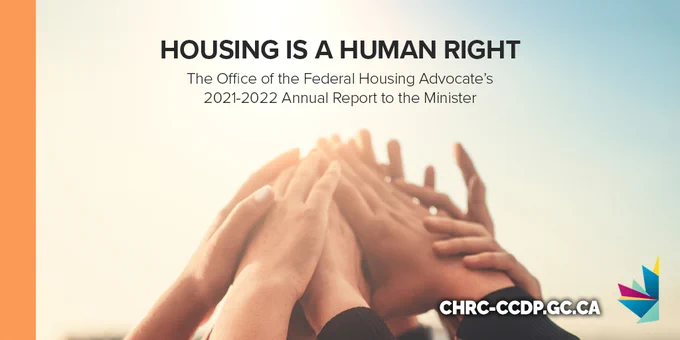 Image of the front cover of the report. It is a photo of people in a circle with their hands raised together in the centre as a gesture of solidarity and teamwork. Overtop, the image says the title of the report: Housing is a human right