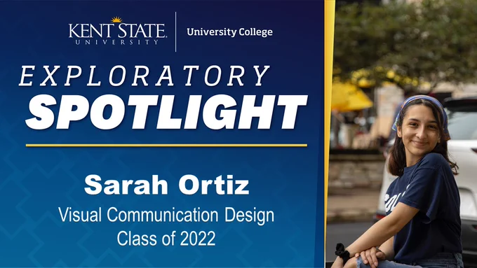 Exploratory Spotlight, Sarah Ortiz, Visual Communication Design, Class of 2022