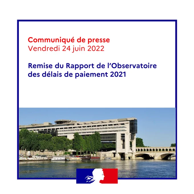 COMMUNIQUE DE PRESSE
Vendredi 24 juin

Remise du Rapport de l’Observatoire des délais de paiement 2021