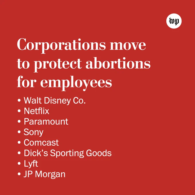 Corporations move to protect abortions for employees: Walk Disney Co., Netflix, Paramount, Sony, Comcast, Dick's Sporting Goods, Lyft, JP Morgan.