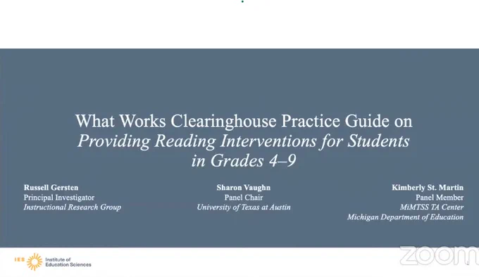 Title slide of the webinar, titled "What Works Clearinghouse Practice Guide on Providing Reading Interventions for Students in Grades 4-9". Includes panelist information: "Russell Gersten - Principal Investigator, Instructional Research Group", "Sharon Vaughn - Panel Chair, University of Texas at Austin", and "Kimberly St. Martin - Panel Member, MMTSS TA Center, Michigan Department of Education".