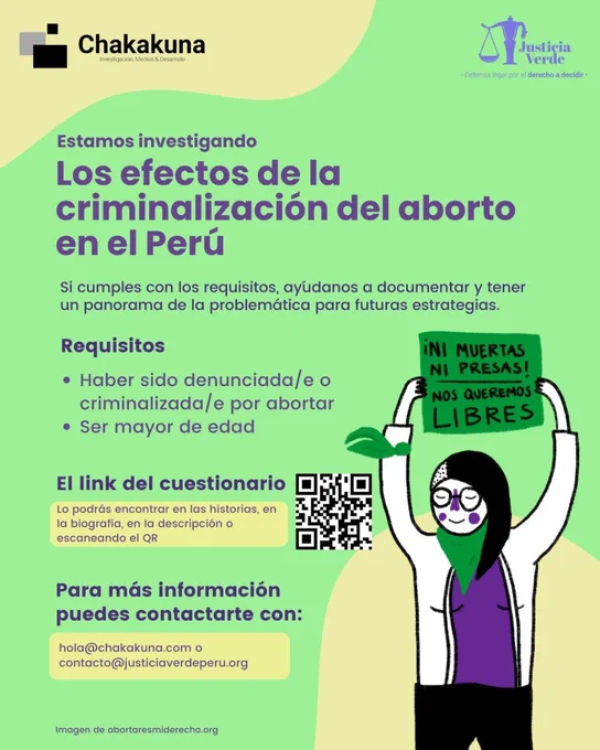 Justicia Verde Peru y Chakakuna estamos investigando "Los efectos de la criminalización del aborto en el Perú". Requisitos:  Haber sido criminalizade o denunciade por abortar. Ser mayor de edad. el link del cuestionario está en el siguiente link. Para más información puedes escribir a contacto@justiciaverdeperu.org