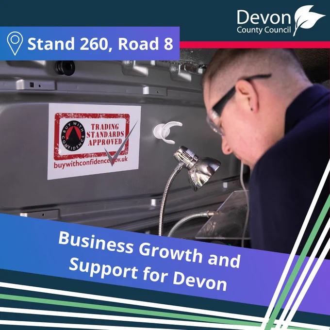 An image of a man with goggles on working on a work bench. The text in the top left reads Stand 260, Road 8 and, in the banner at the bottom, reads Business Growth and Support for Devon. 