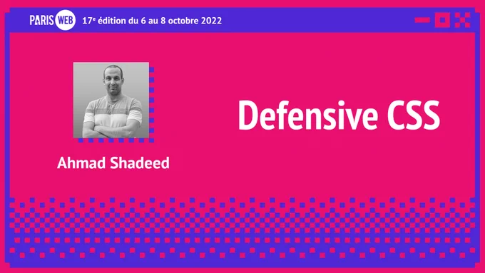 “Defensive CSS” by Ahmad Shadeed