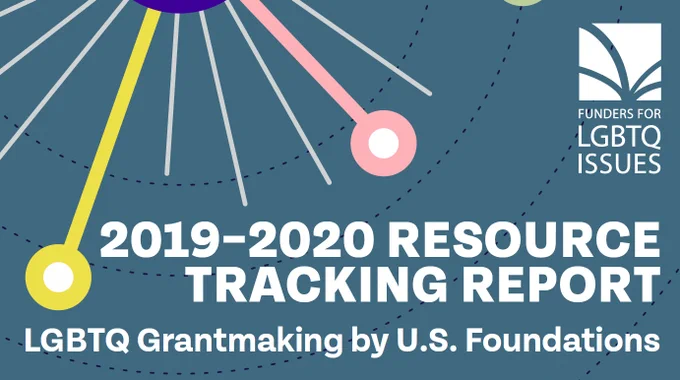 report cover image featuring the report title: 2019-2020 Resource Tracking Report: LGBTQ Grantmaking by U.S. Foundations 