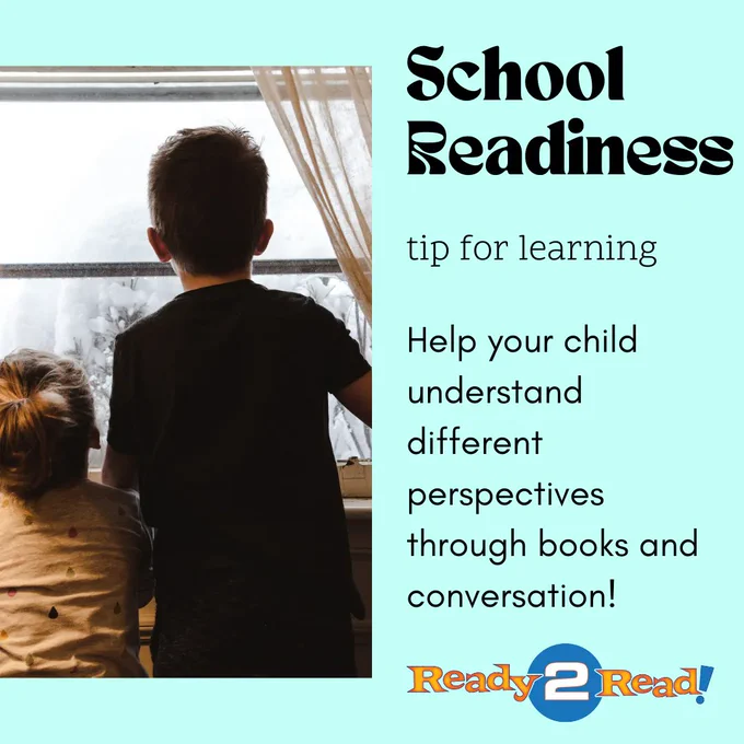 Image of two children from the back, looking out of a window together. The text says School Readiness Tip for Learning: Help your child understand different perspectives through books and conversation!