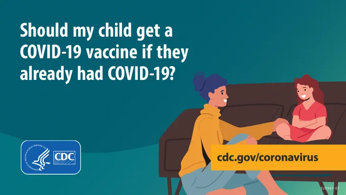An image of a woman and her child lounging and looking at each other. The text says “Should my child get a COVID-19 vaccine if they already had COVID-19?”. Illustration is branded with CDC and HHS logos.