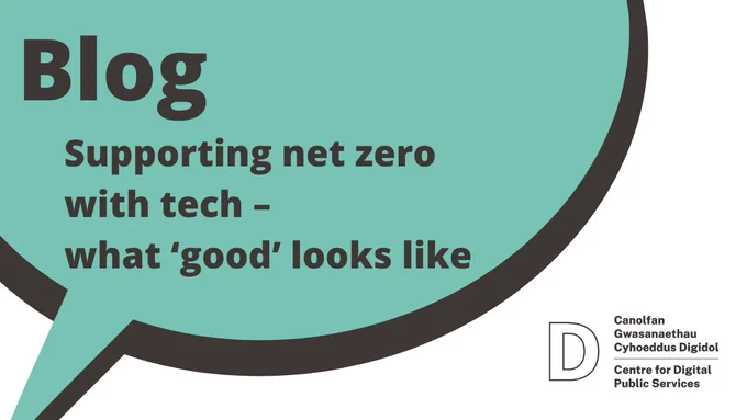 Text on speech bubble reads: Blog, Supporting net zero with tech - what 'good' looks like