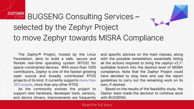 BUGSENG Consulting Services - selected by the Zephyr Project to move Zephyr towards MISRA Compliance