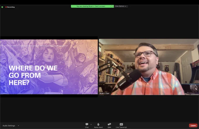 Screenshot: Gendered Defenders: Contextualizing Marvel’s Superheroines in Feminist and Transmedia Spaces. Image shows Bryan Carr and text "Where do we go from here?" 