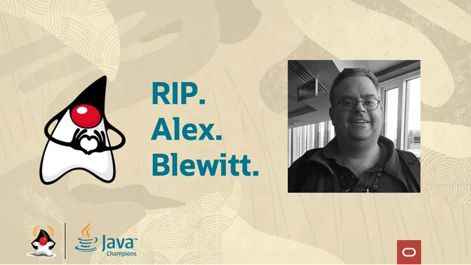 A condolences image for Dr. Alex Blewitt, a respected member of the Java Champions program in the Java programming community. From left to right, the image has Duke the Java mascot making a heart shape with both hands, followed by the text "RIP. Alex. Blewitt in the middle, and on the right a black & white photo of Alex smiling standing in front of floor to ceiling glass windows, wearing his glasses, polo shirt, back pack and conference lanyard from one of the many global QCon developer events.