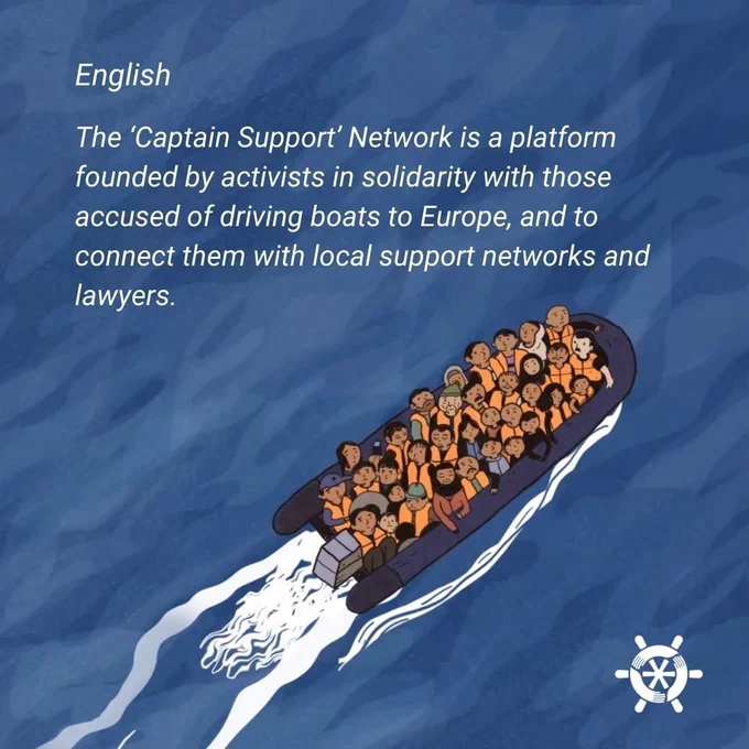 Ein Schlauchboot voller Menschen fährt über 's Meer.
Darüber:
The 'Captain Support'Network is a platform founded by activists in solidarity with those accused of driving boats to Europe, and to connect them with local support networks and lawyers.