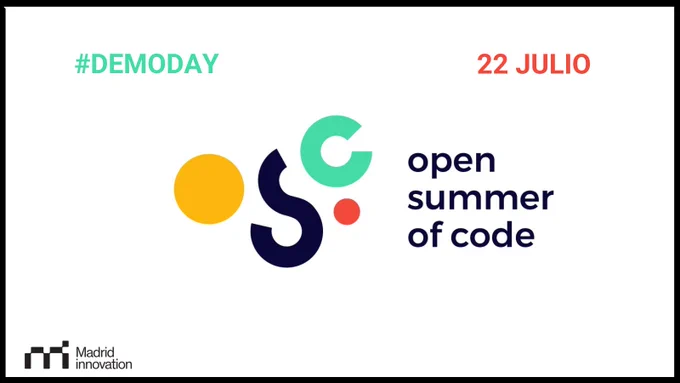 Demoday de Open summer of code en La Nave de Madrid el 22 julio de 16 18 horas