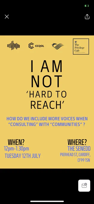 Big yellow poster with logos of privilege Café, Community Consultation for Quality of life and Community Viices Cardiff. 

The poster includes a title of - am I not ‘hard to reach’! 

How do we include more voices when ‘consulting’ with ‘communities’? 


🔹WHEN: 12th JULY - 12-1.30pm.
🔹WHERE: The SENEDD, PIERHEAD STREET, CARDIFF, CF99 1SN.