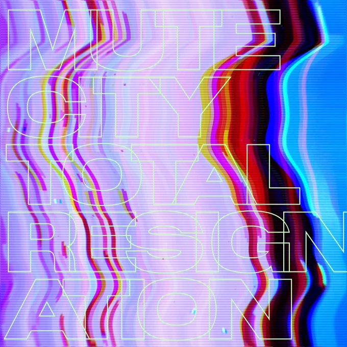 the cover art for Mute City's new full-length, TOTAL RESIGNATION, a colorful blur of pink, red, and blue TV scan-lines, distorted and wavy in an uneasy way, with the words MUTE CITY TOTAL RESIGNATION smashed together uncomfortably tightly