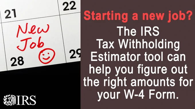 A calendar with the 28th day marked with the words "New Job" and a smiley face. Text: 'Starting a new job? The IRS Tax Withholding Estimator tool can help you figure out the right amounts for your W-4 Form.' IRS logo