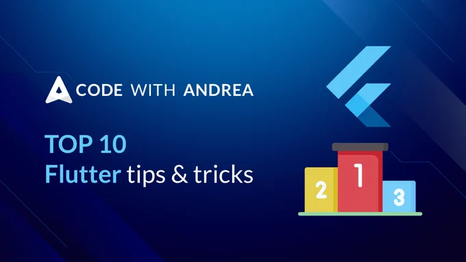 Here's a list of my top 10 Flutter tips & tricks.