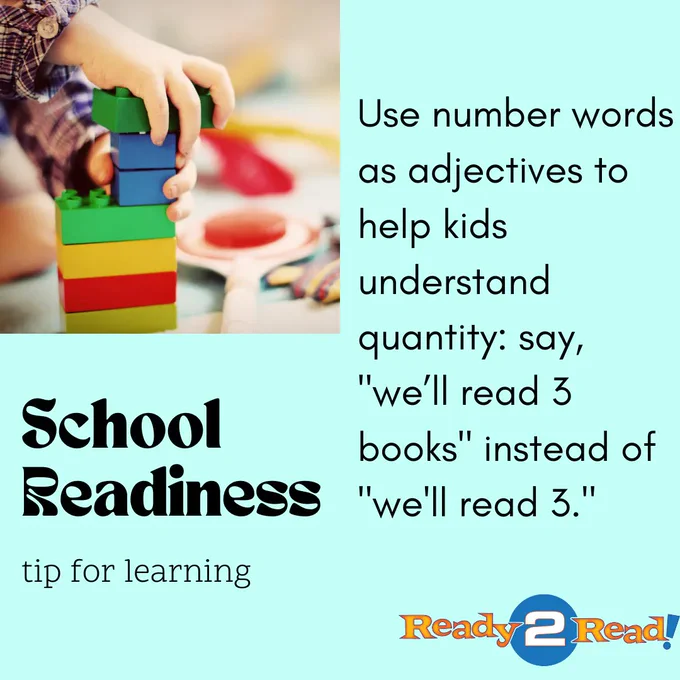 There is an image of a small child's hands playing with colorful lego blocks. The title on the image reads "School Readiness: Tip for Learning". The tip reads "Use number words as adjectives to help kids understand quantity: say, "We'll read 3 books" instead of "We'll read 3".