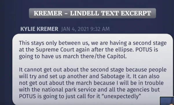 Kylie Kremer text to Lindell. exceprts: "this stays only between us, we are having a second stage at the supreme court again after the ellipse...."