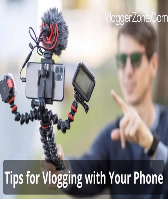 tips for vlogging with your phone