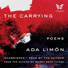 Cover shot of Ada Limon's book, The Carrying.