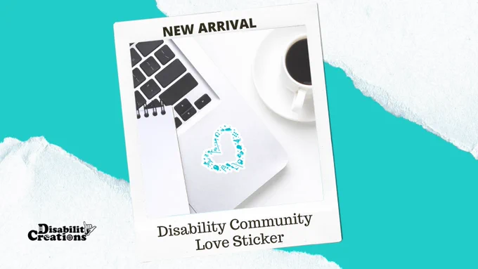 Description: A heart shape created with disability icons and different diamond sizes. The icons are a microphone with a line across for people that are mute, a hearing aid, a prosthesis hand, a Braille cell, an electric wheelchair, an sign language interpretation sign, a white cane, a walker, a forearm crutch, a prosthesis leg, a silhouette of a person's head with a question mark for people with memory loss, a service dog, a silhouette of a person's head with a heart for mental illness, and a hidden disability icon.⁠
⁠
Image Description: The laptop with the sticker is surrounded by a coffee mug, notebook, and mouse. ⁠