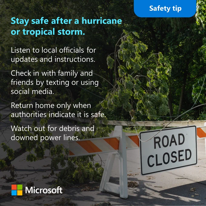 Listen to local officials for updates and instructions.
Check in with family and friends by texting or using social media.
Return home only when authorities indicate it is safe.
Watch out for debris and downed power lines.
