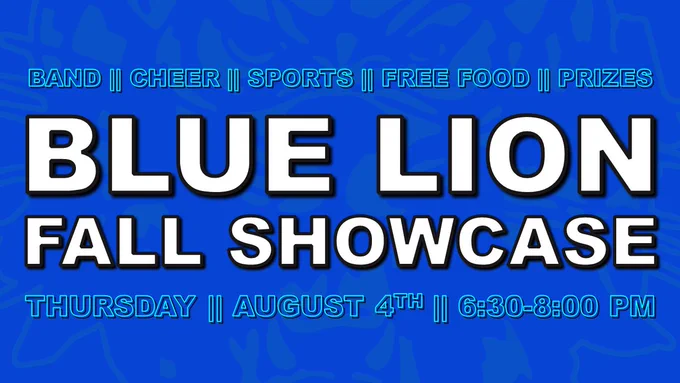 Blue Lion Fall Showcase, band, cheer, sports, free food, prizes, on Thursday, August 4th, from 6:30 PM to 8:00 PM, at Washington High School.