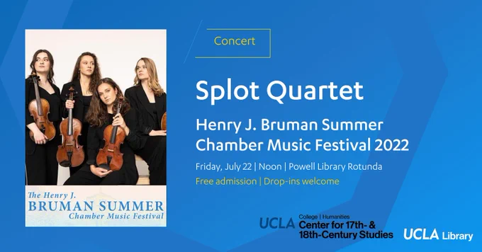 Splot quarter with promotional image of four women dressed in black holding string instruments 

Friday, July 22, noon, Powell Library Rotunda
Free admission, drop-ins welcome