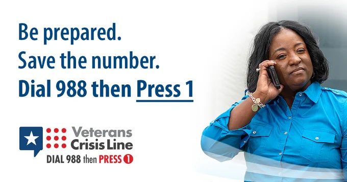 Save the new Veterans Crisis Line number to your phone. Dial 988 then Press 1. You never know when you or someone you care about may need it.  Find out more at: VeteransCrisisLine.net