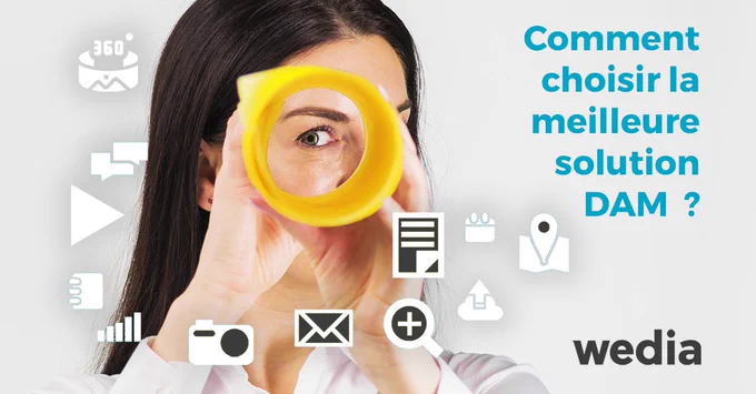 Le guide de Wedia pour choisir un Digital Asset Management