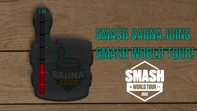 picture of thermometer at 55 celsius and a text that reads "Smash Sauna joins Smash World Tour!"