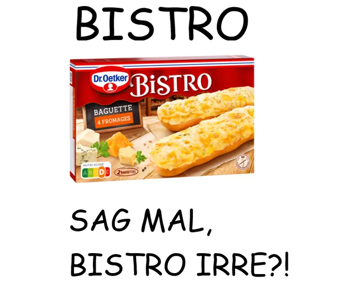 Niemand:

Twitter-User: Ich sagte: Risto, renn! Und
				Ristorante XDDDDDDDDDDDDD

Wir: Bistro. Sag mal, Bistro irre?