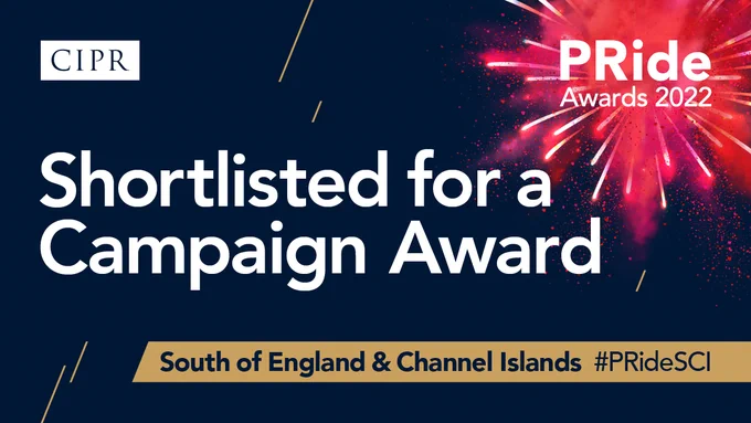 CIPR #PRideAwards22 graphic featuring the PRide logo surrounded by fireworks. White CIPR logo. Headline text: Shortlisted for a Campaign Award. South of England & Channel Islands #PRideSCI