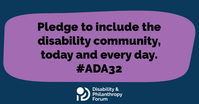 Pledge to include the disability community, today and every day. #ADA32